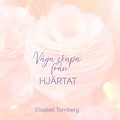 Vga skapa frn hjrtat