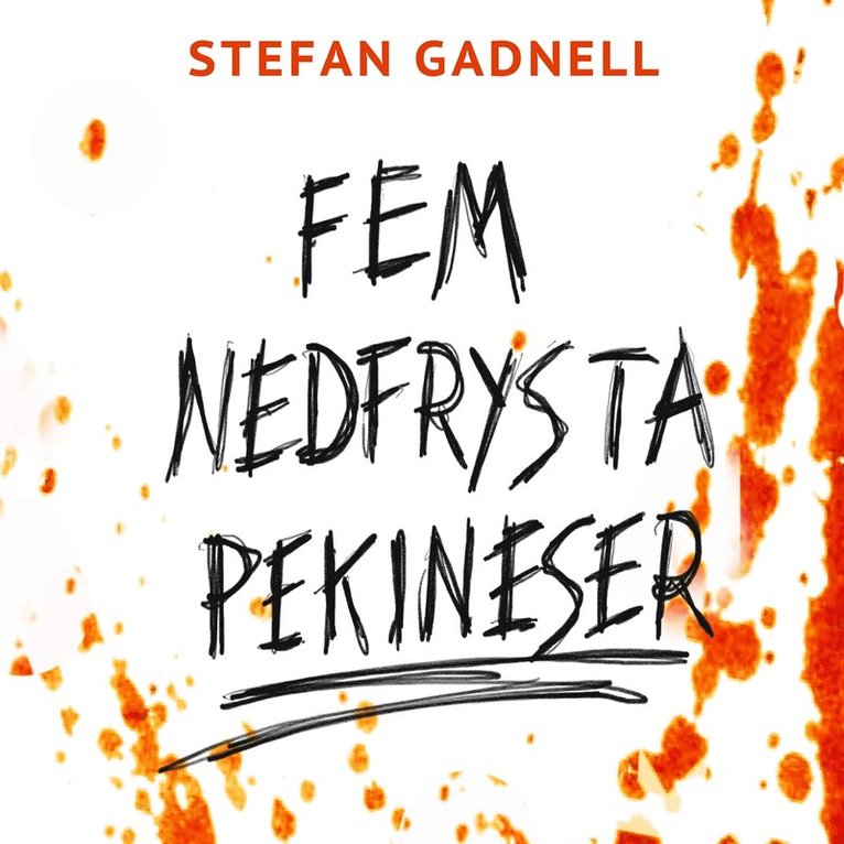 Stefan Gadnell - Fem Nedfrysta Pekineser, Ljudbok