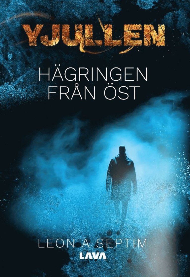 Leon A. Septim - Yjullen : hägringen från öst, E-bok