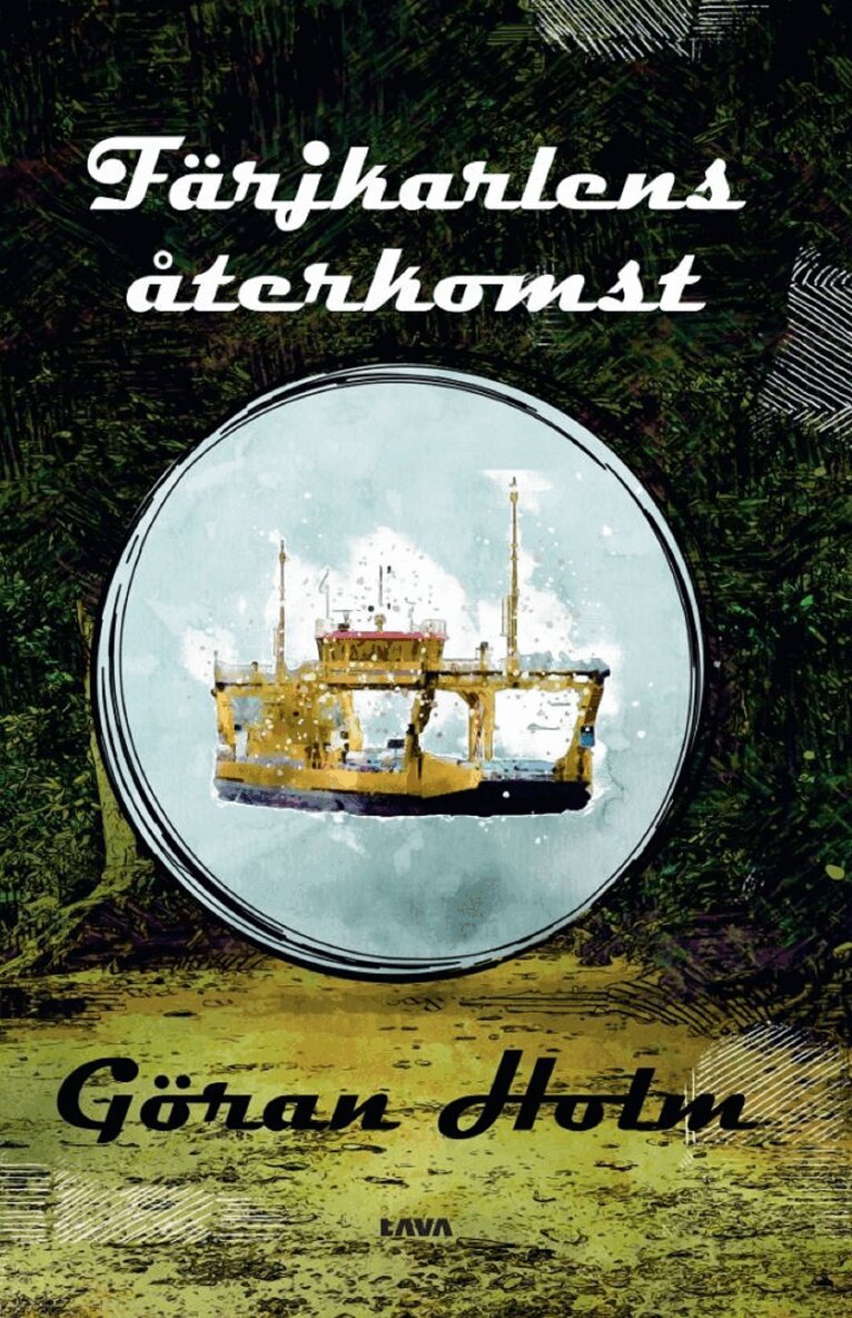 Göran Holm - Färjkarlens återkomst, E-bok