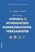 Vad vi vet om svenska myndigheters kommunikationsverksamheter