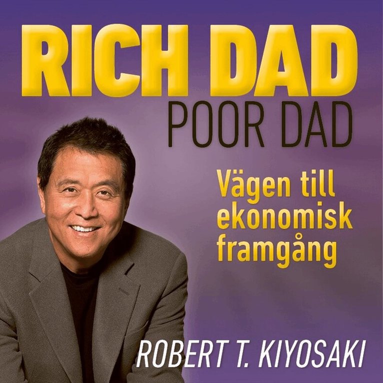 Robert Kiyosaki - Rich Dad Poor Dad - vägen till ekonomisk framgång, Ljudbok