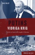 Putins vidriga krig : Tv r av brott och tragik i Ukraina