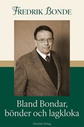 Bland Bondar, bnder och lagkloka : jag berttar fr Gustav