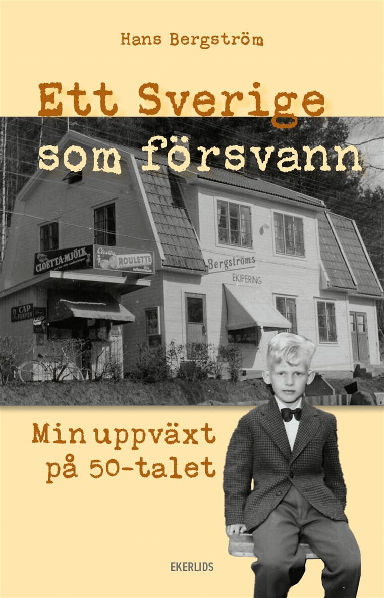 Hans Bergström - Ett Sverige som försvann - min uppväxt på 50-talet, E-bok