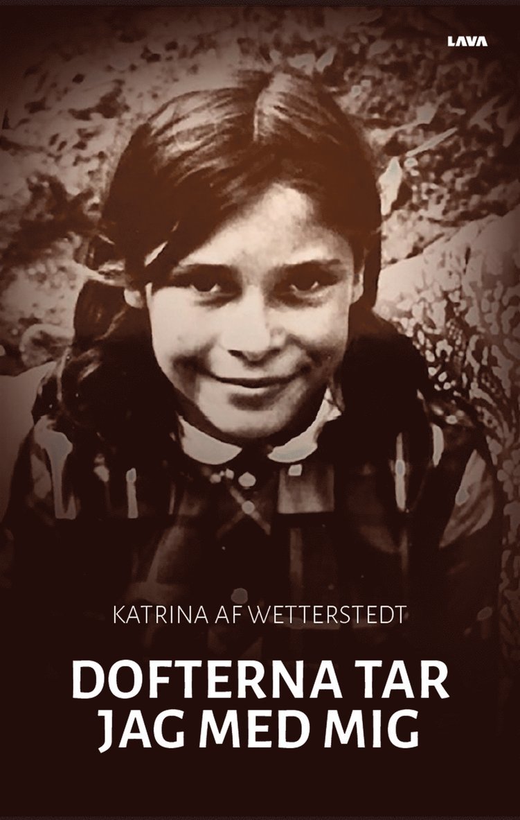 Katrina af Wetterstedt - Dofterna tar jag med mig, E-bok