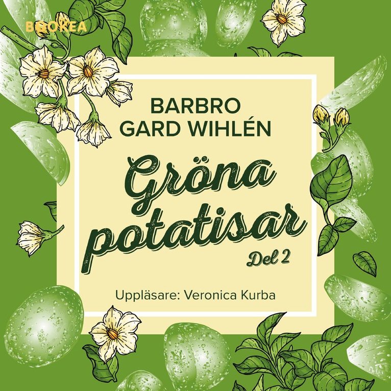 Barbro Gard Wihlen - Gröna potatisar. Del 2, Ljudbok