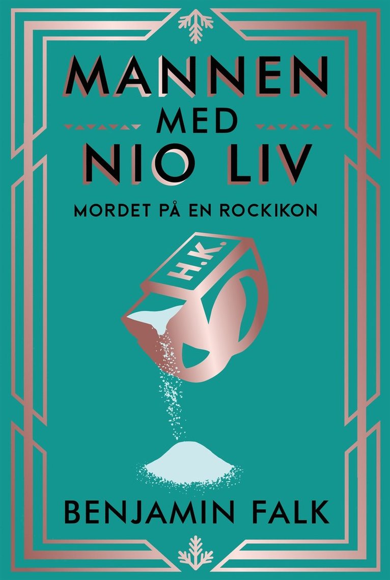 Benjamin Falk - Mannen med nio liv : mordet på en rockikon, E-bok