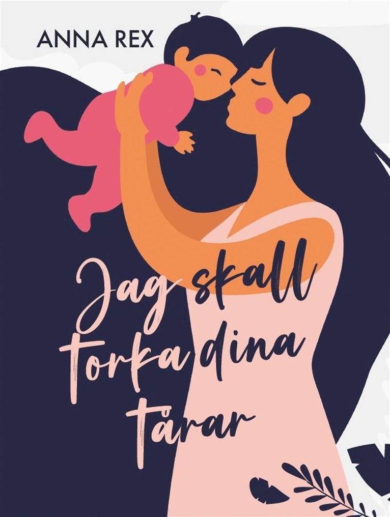 Anna Rex - Jag skall torka dina tårar, E-bok