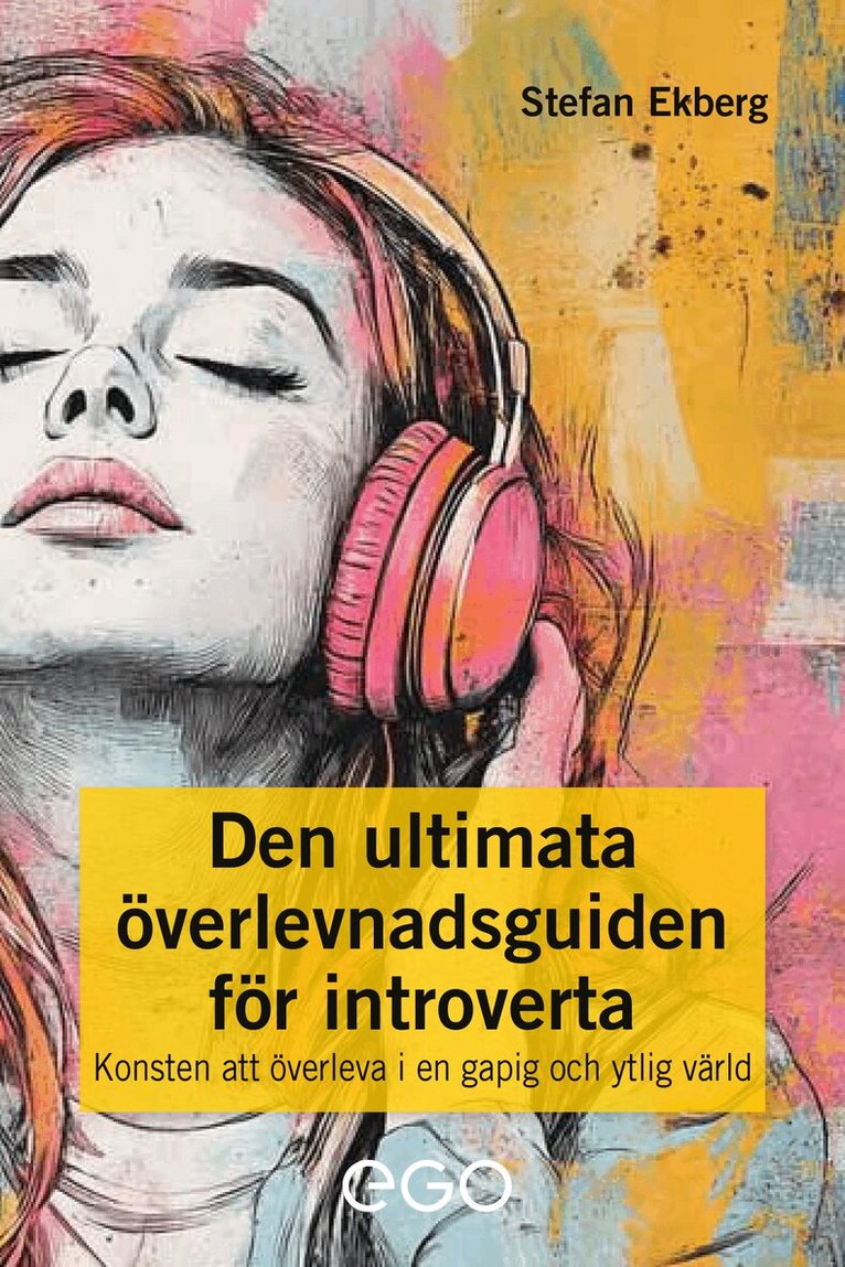 Stefan Ekberg - Den ultimata överlevnadsguiden för introverta - Konsten att överleva i en gapig och ytlig värld, Storpocket