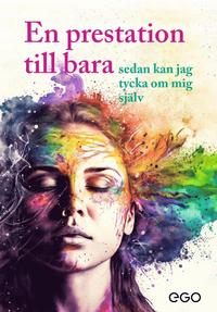 En prestation till bara - sedan kan jag tycka om mig sjlv