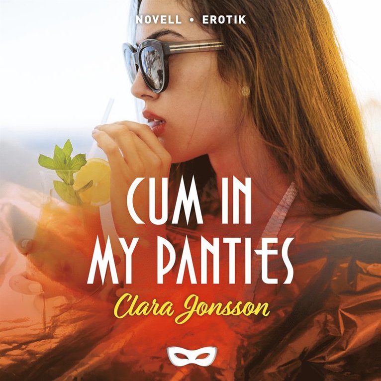 Clara Jonsson - Cum in my panties, Ljudbok
