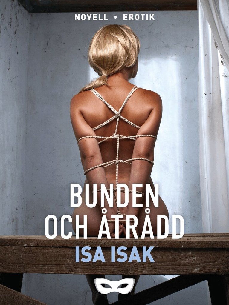 Isa Isak - Bunden och åtrådd, E-bok