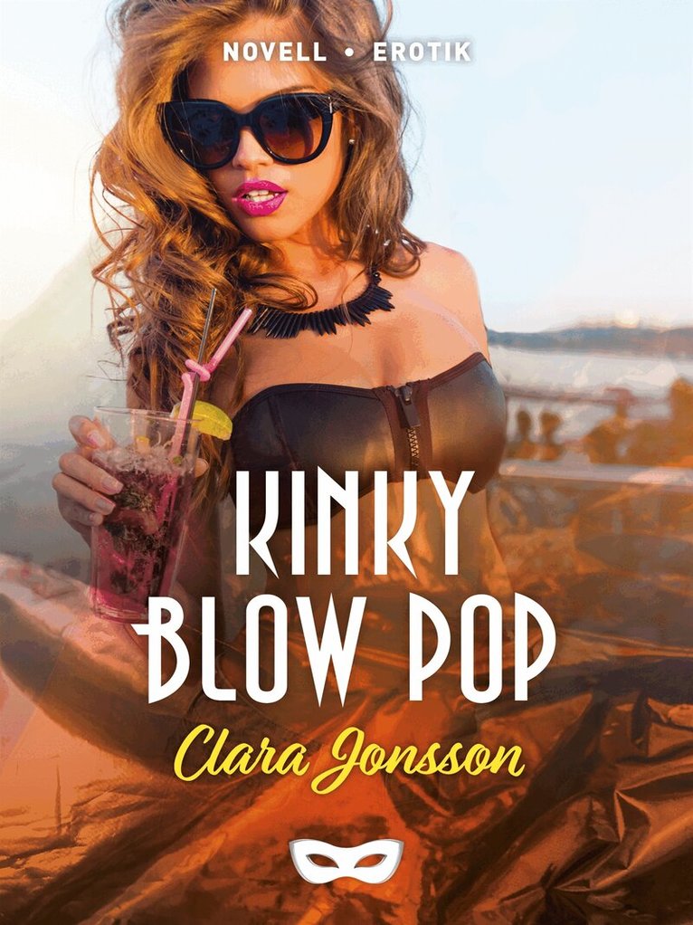 Clara Jonsson - Kinky Blow Pop, E-bok