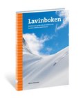 Lavinboken : skid�karens guide till att bed�ma och hantera riskerna med laviner