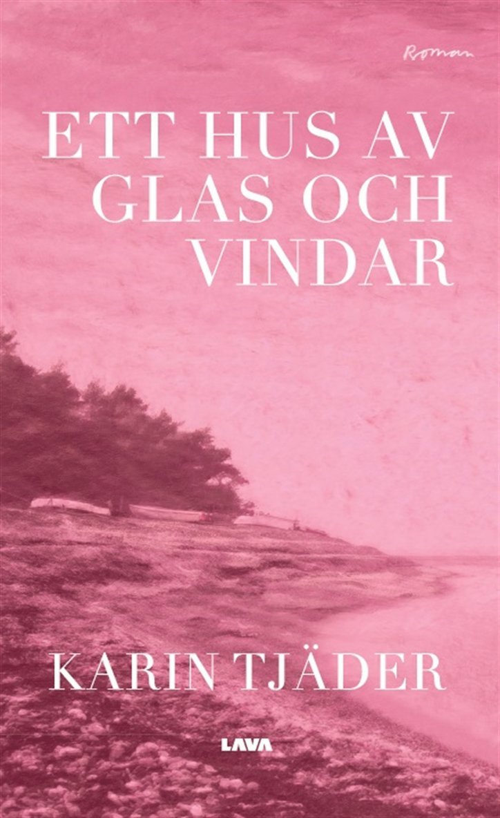 Karin Tjäder - Ett hus av glas och vindar, E-bok
