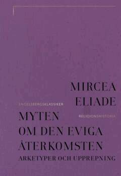 Mircea Eliade - Myten om den eviga återkomsten, E-bok. Tillgänglighet: Lägg i varukorg