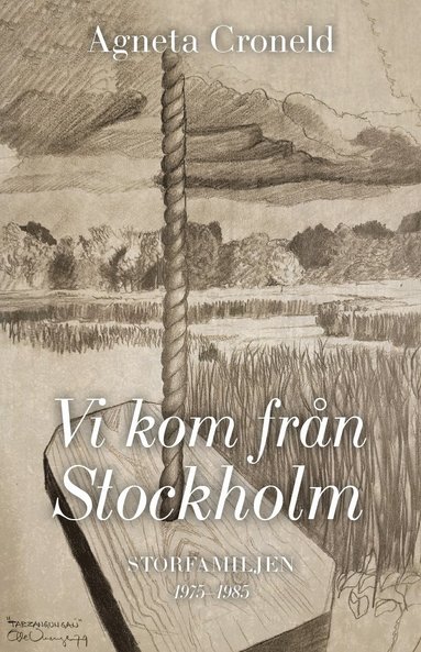 Agneta Croneld Vi kom från Stockholm