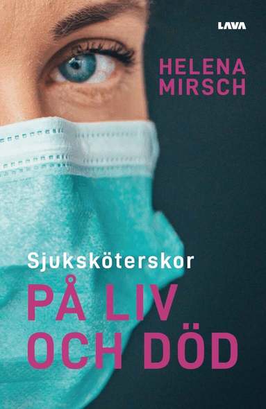 Helena Mirsch - Sjuksköterskor på liv och död, Häftad