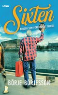 Sixten : bonden som f�r�ndrade Sverige