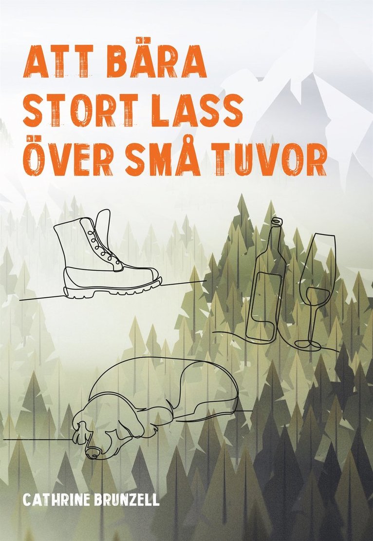Cathrine Brunzell - Att bära stort lass över små tuvor, E-bok