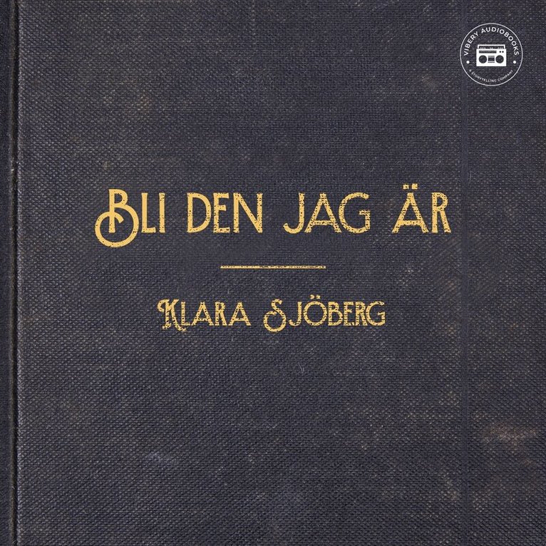 Klara Sjöberg - Bli den jag är, Ljudbok