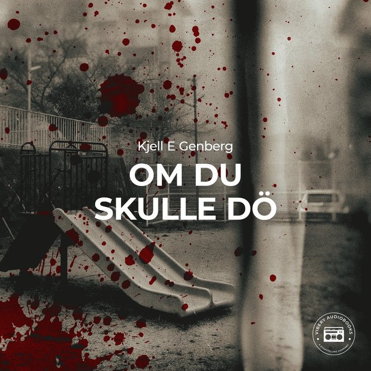 Kjell E Genberg - Om du skulle dö, Ljudbok