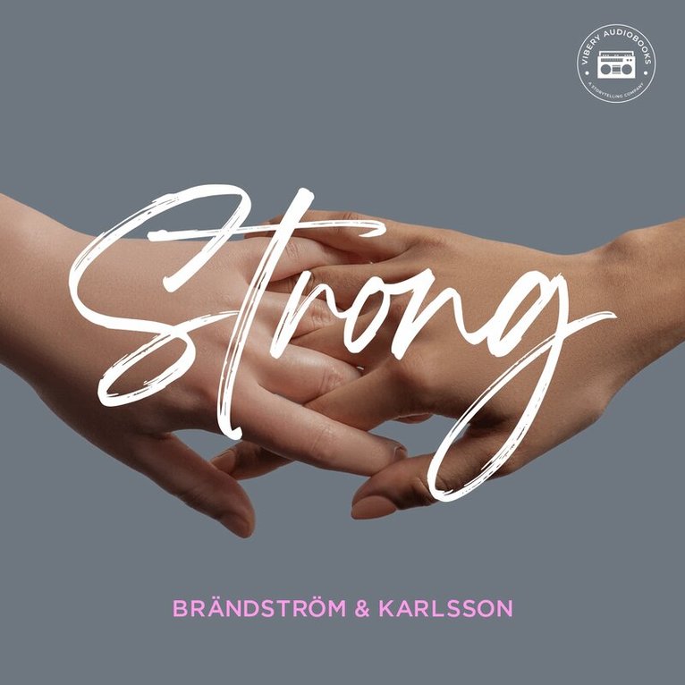 Hannadi El Assir Brändström, Felicia Karlsson - Strong, Ljudbok