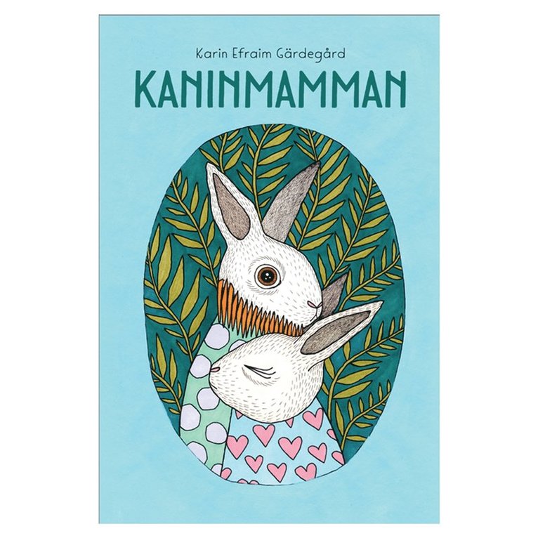 Karin Efraim Gärdegård, Malin Roca Ahlgren - Kaninmamman, E-bok