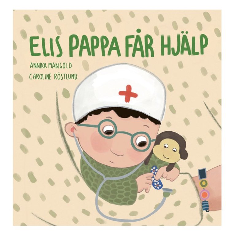 Annika Mangold, Malin Roca Ahlgren, Anna Lärk Ståhlberg - Elis pappa får hjälp, E-bok