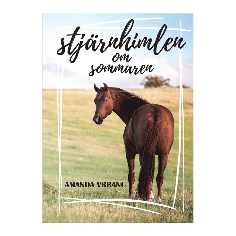 Amanda Vrbanc, Malin Roca Ahlgren, Anna Lärk Ståhlberg - Stjärnhimlen om sommaren, E-bok