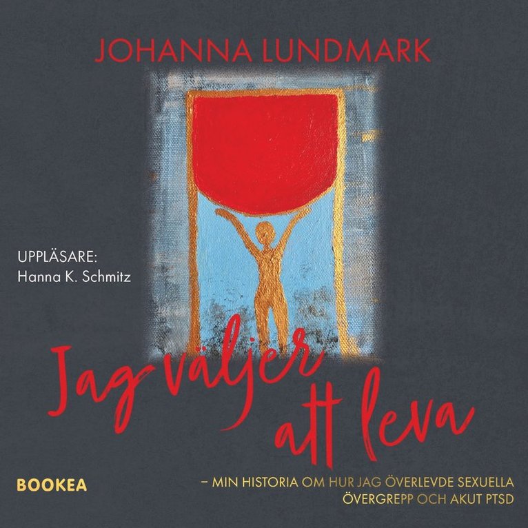Johanna Lundmark - Jag väljer att leva :  min historia om hur jag överlevde sexuella övergrepp och akut ptsd, Ljudbok