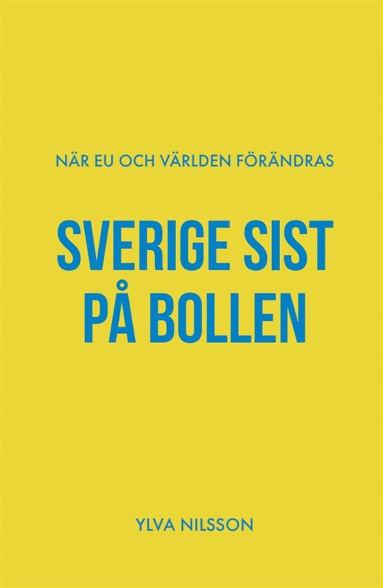 Ylva Nilsson - Sverige sist på bollen, E-bok