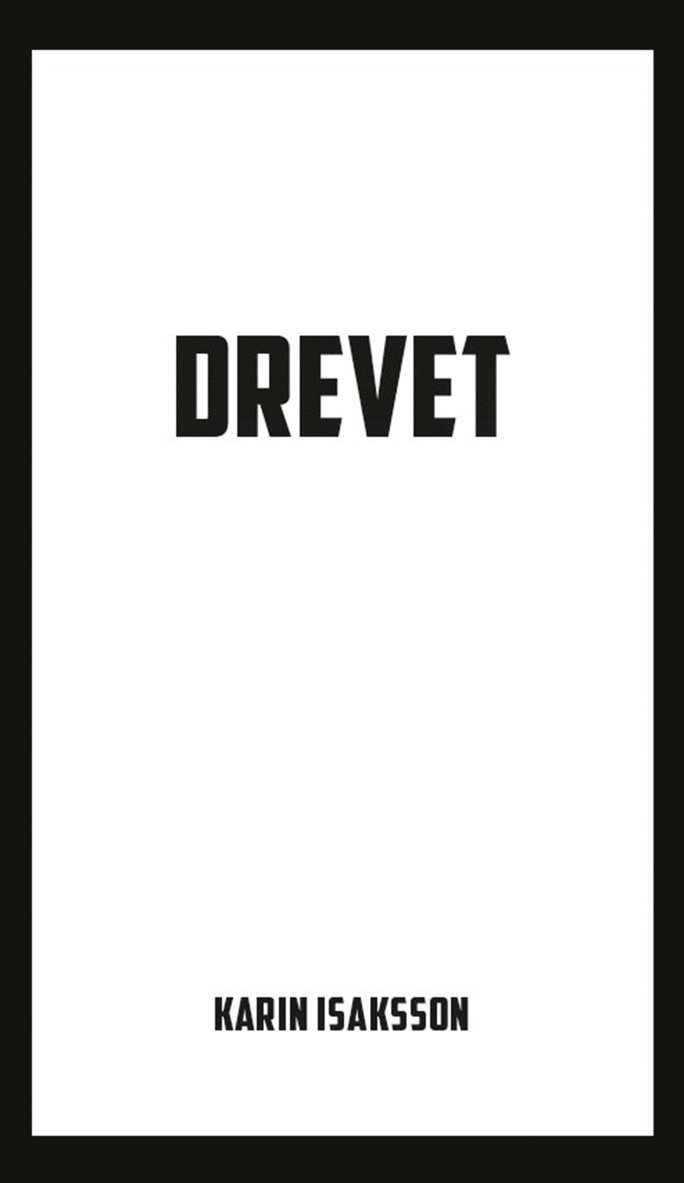 Karin Isaksson - Drevet, E-bok