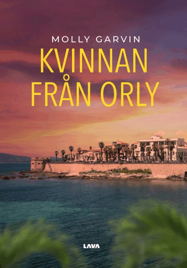 Molly Garvin - Kvinnan från Orly, E-bok. Tillgänglighet: Lägg i varukorg