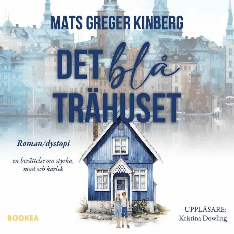 Mats Greger Kinberg - Det blå trähuset, Ljudbok