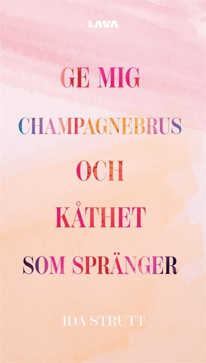 Ida Strutt - Ge mig champagnebrus och kåthet som spränger, E-bok