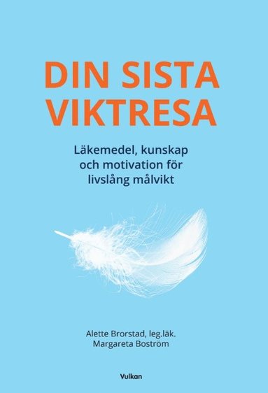 DIN SISTA VIKTRESA – läkemedel kunskap och motivation för livslång målvikt