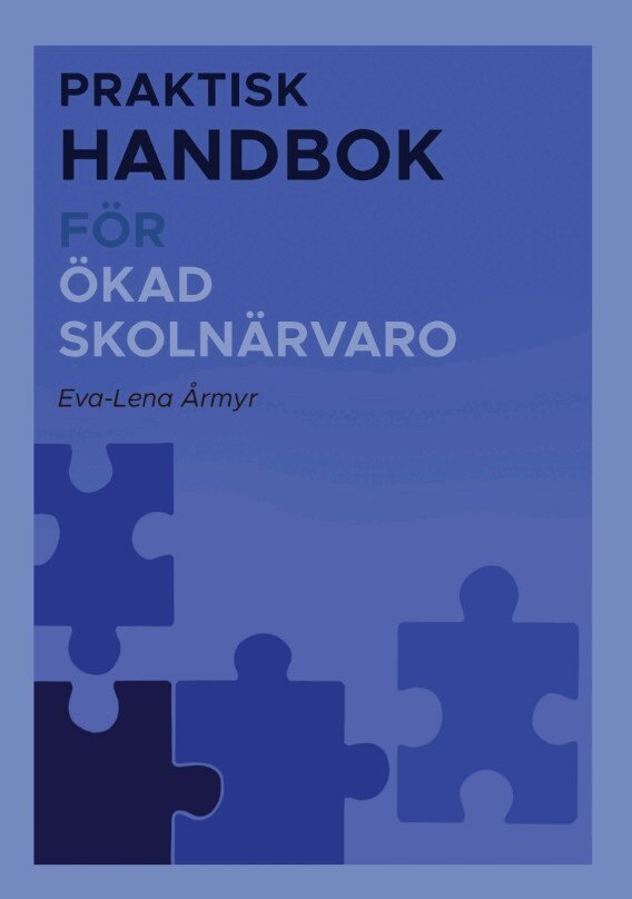 Eva-Lena Årmyr - Handbok för ökad skolnärvaro, Pocket
