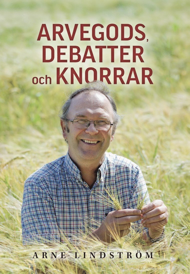 Arne Lindström - Arvegods, debatter och knorrar, Häftad