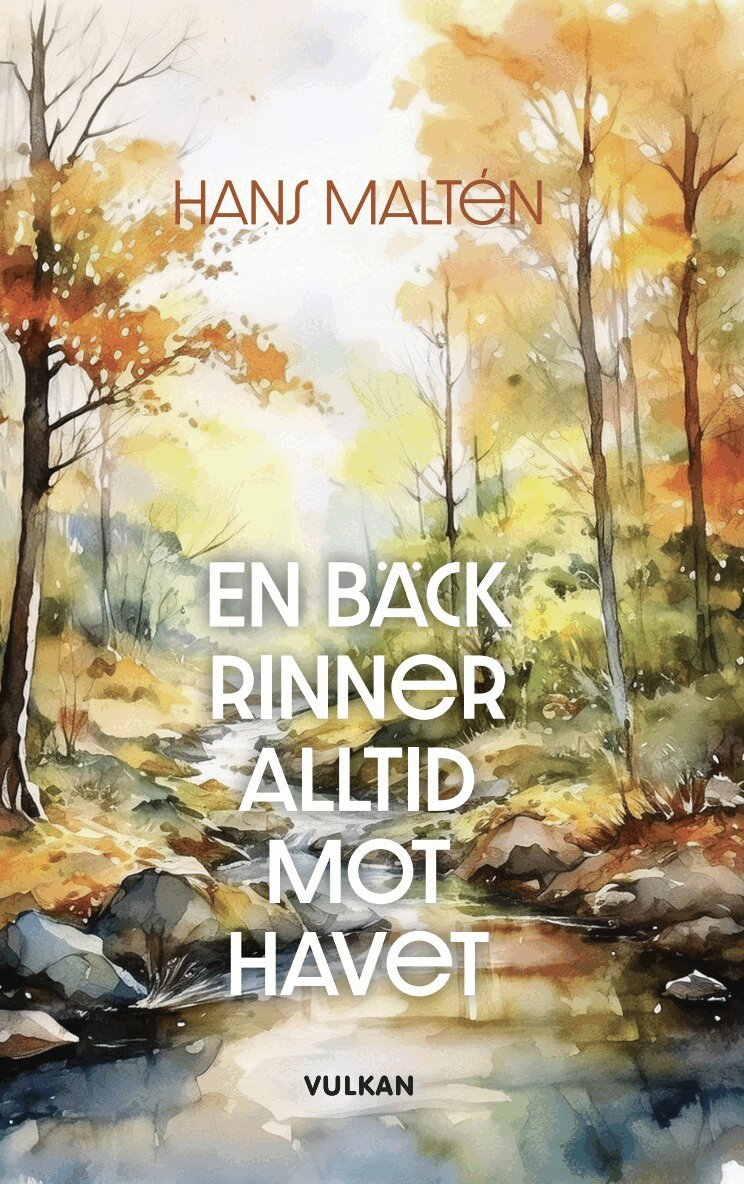 Hans Maltén - En bäck rinner alltid mot havet, Häftad
