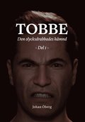Tobbe - Den olycksdrabbades hmnd. Del 1