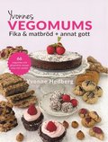 Yvonnes Vegomums : fika & matbrd + annat gott 66 - lttlagade recept utan gluten, smr, mjlk gg och vitt socker