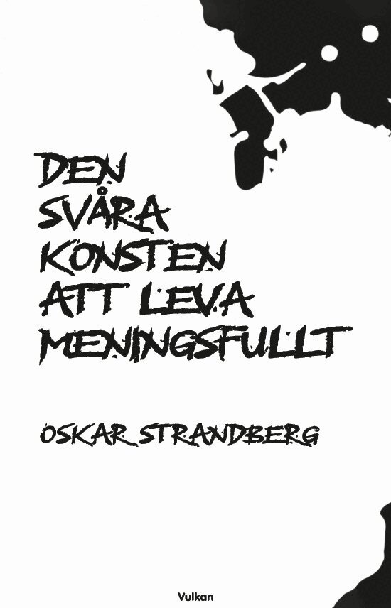 Oskar Strandberg - Den svåra konsten att leva meningsfullt, Häftad
