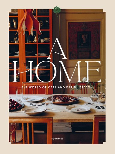 A home : the world of Carl and Karin Larsson by Elsa Billgren