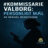 Mikael Bengtsson - Kommissarie Valborg Personligt Mål, E-bok