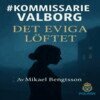 Mikael Bengtsson - Kommissarie Valborg Det Eviga Löftet, E-bok