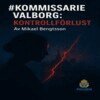 Mikael Bengtsson - Kommissarie Valborg Kontrollförlust, E-bok