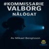 Mikael Bengtsson - Kommissarie Valborg Nålögat, E-bok