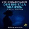 Mikael Bengtsson - Kommissarie Valborg Den Digitala Gränsen, E-bok